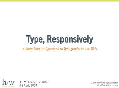 Slide deck cover for Type, Responsively