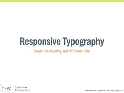 Slide deck cover for Responsive Typography: Design for Meaning, Not for Screen Size