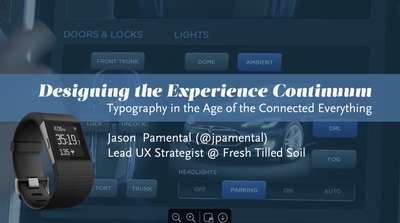 Slide deck cover for Designing the Experience Continuum: Typography in the Age of the Connected Everything