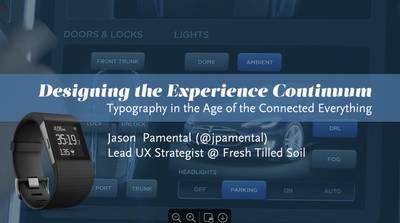 Slide deck cover for Designing the Experience Continuum: Typography in the Age of the Connected Everything