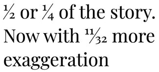 Real fractions in half the time (sorry, coudn't resist)